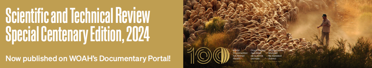 Banner with an image on the right of a person surrounded by cattle. Text overlaid on the image reads "100 World Organisation of Animal Health. On the left is a dark yellow block with white text that reads "Scientific and Technical Review Special Centenary Edition 2024; now published on WOAHs document portal"